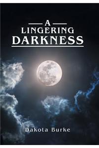 A Lingering Darkness