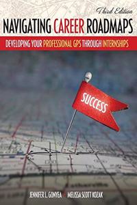 Navigating Career Roadmaps: Developing Your Professional GPS through Internships