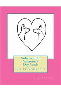 Xoloitzcuintli Valentine's Day Cards