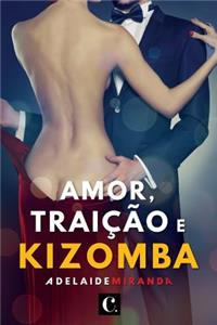 Amor, Traição e Kizomba