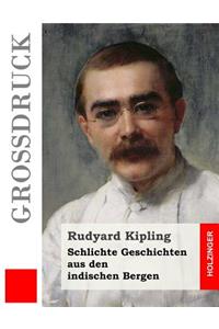 Schlichte Geschichten aus den indischen Bergen (Großdruck)