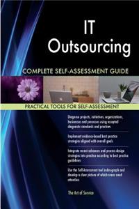 IT Outsourcing Complete Self-Assessment Guide