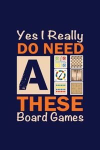 Yes I Really Do Need All These Board Games