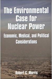 The Environmental Case for Nuclear Power
