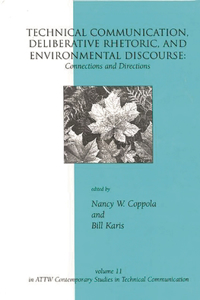 Technical Communication, Deliberative Rhetoric, and Environmental Discourse