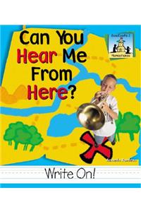 Can You Hear Me from Here?