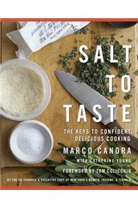 Salt to Taste: The Key to Confident, Delicious Cooking