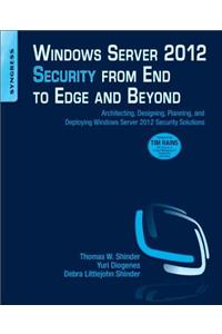 Windows Server 2012 Security from End to Edge and Beyond