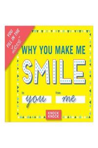 Knock Knock Why You Make Me Smile Book Fill in the Love Fill-in-the-Blank Book & Gift Journal