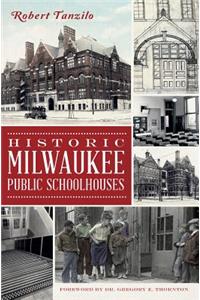 Historic Milwaukee Public Schoolhouses