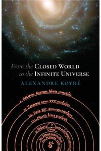 From the Closed World to the Infinite Universe (Hideyo Noguchi Lecture)