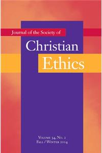 Journal of the Society of Christian Ethics: Fall/Winter 2014, Volume 34, No. 2
