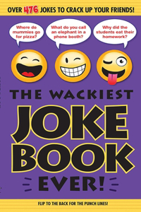Wackiest Joke Book Ever!