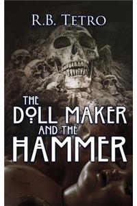 Doll Maker And The Hammer