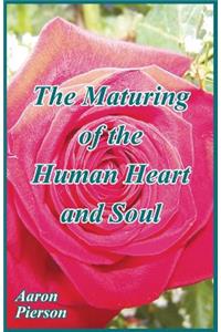 The Maturing of the Human Heart and Soul