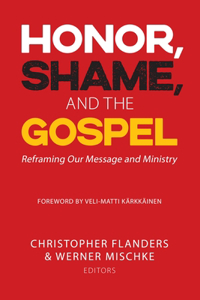 Honor, Shame, and the Gospel