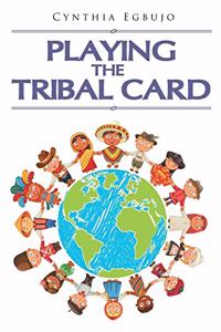 Playing the Tribal Card