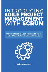 Introducing Agile Project Management With Scrum