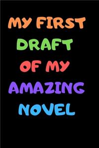 My first draft of my amazing novel
