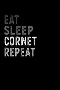 Eat Sleep Cornet Repeat Funny Musical Instrument Gift Idea