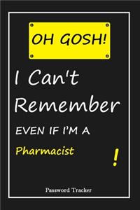 OH GOSH ! I Can't Remember EVEN IF I'M A Pharmacist