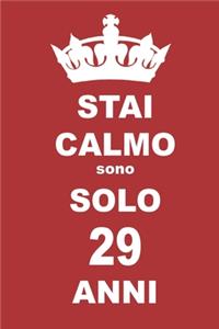 stai calmo sono solo 29 anni