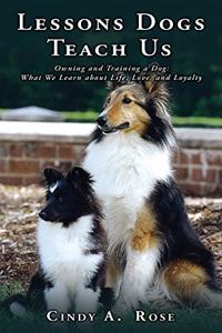 Lessons Dogs Teach Us