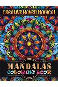 Creative Haven Magical Mandalas Coloring Book: Adult Coloring Book 100 Mandala Images Stress Management Coloring Book For Relaxation, Meditation, Happiness and ... book brilliant designs to color