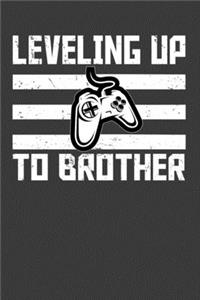 Leveling Up To Brother