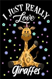 I Just Really Love Giraffes Journal