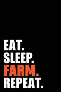 Eat Sleep Farm Repeat
