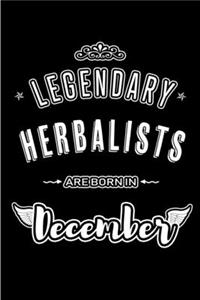 Legendary Herbalists are born in December