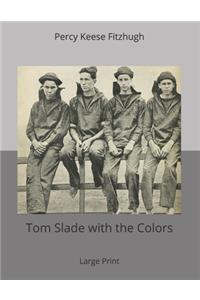 Tom Slade with the Colors