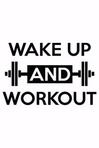 Wake Up And Workout