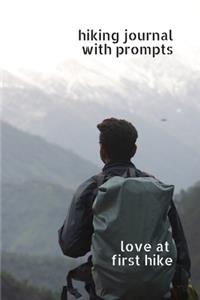 Hiking Journal With Prompts: A Hiking and Trail Logbook apt for Mountain Climbers, Trekkers and Hiking Enthusiasts