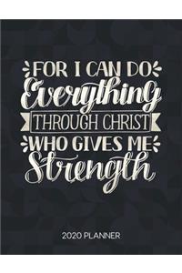 For I Can Do Everything Through Christ Who Gives Me Strength 2020 Planner