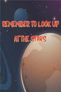 Remember to look up at the stars Notebook