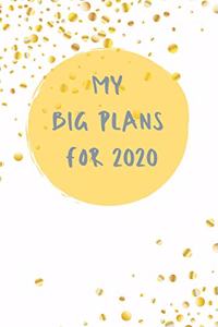 My Big Plans For 2020 - A5 Notebook/Journal/Diary - Fab Girl/Women's Gift - Birthday/Party Bag Filler - 100 lined pages (white and gold glitter cover)