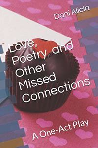 Love, Poetry, and Other Missed Connections