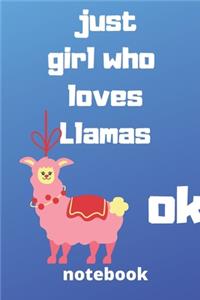 just girl who loves llamas ok notebook