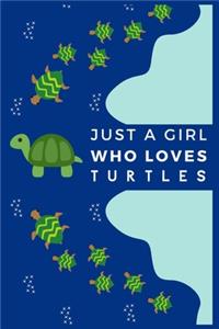 Just a Girl Who Loves Turtles
