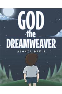 God the Dreamweaver