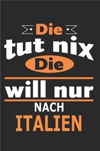 Die tut nix Die will nur nach Italien