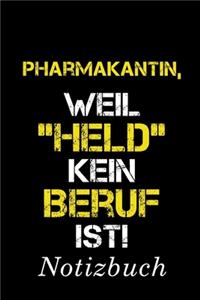 Pharmakantin, Weil 