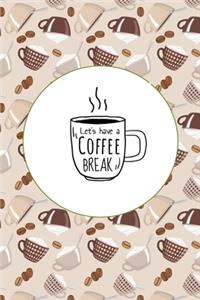 Let's Have A Coffee Break