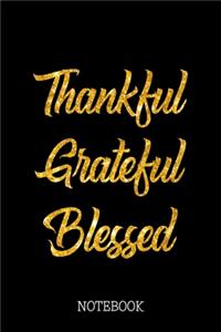 Thankful Grateful Blessed - Notebook