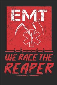 EMT We Race The Reaper: 120 pages of lined notebook for medical technician notebook, ambulance driver and paramedics lover journal for men and women