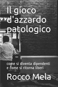 Il gioco d'azzardo patologico