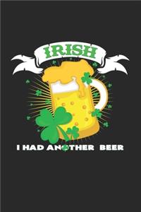 Irish i had another beer: 6x9 St. Patrick's Day - lined - ruled paper - notebook - notes