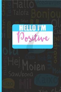 Hello I'm Positive